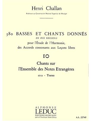 CHALLAN H. - BASSES ET CHANTS DONNES V.10A (380) -