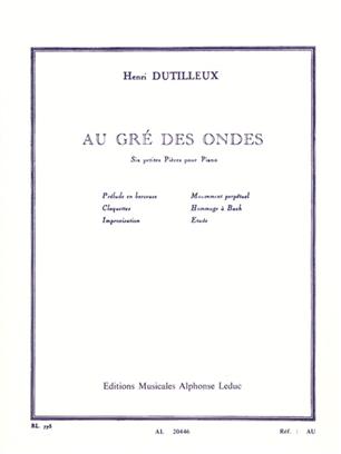 DUTILLEUX H. - AU GRE DES ONDES -
