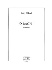 JOLAS B. - O BACH PIANO