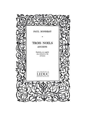 BONNEAU P. - NOELS ANCIENS (3) (PT)          OB/CL/FG -