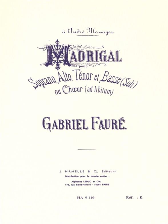 FAURE G. - MADRIGAL   (SATB -)
