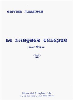 MESSIAEN O. - LE BANQUET CELESTE -