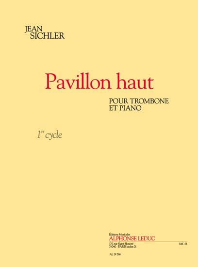 SICHLER J. -pavillon haut (cycle 1) pour trombone et piano