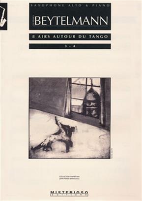 BEYTELMANN G. - AIRS AUTOUR DU TANGO (8) (3-4) SAXO Y P