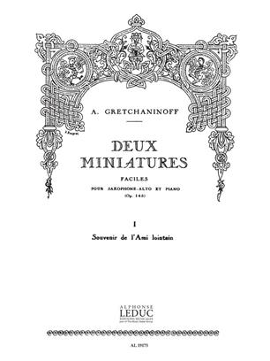 GRETCHANINOFF A. - SOUVENIR DE L-AMI LOINTAIN DE MINITURAS - OP.145 Nº1