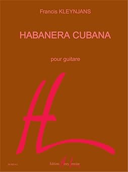 KLEYNJANS F. - HABANERA CUBANA (GUITARRA)