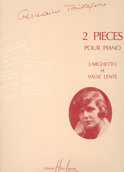 TAILLEFERRE G. - PIEZAS (2) PIANO - LARGUETTO Y VALS LENTO