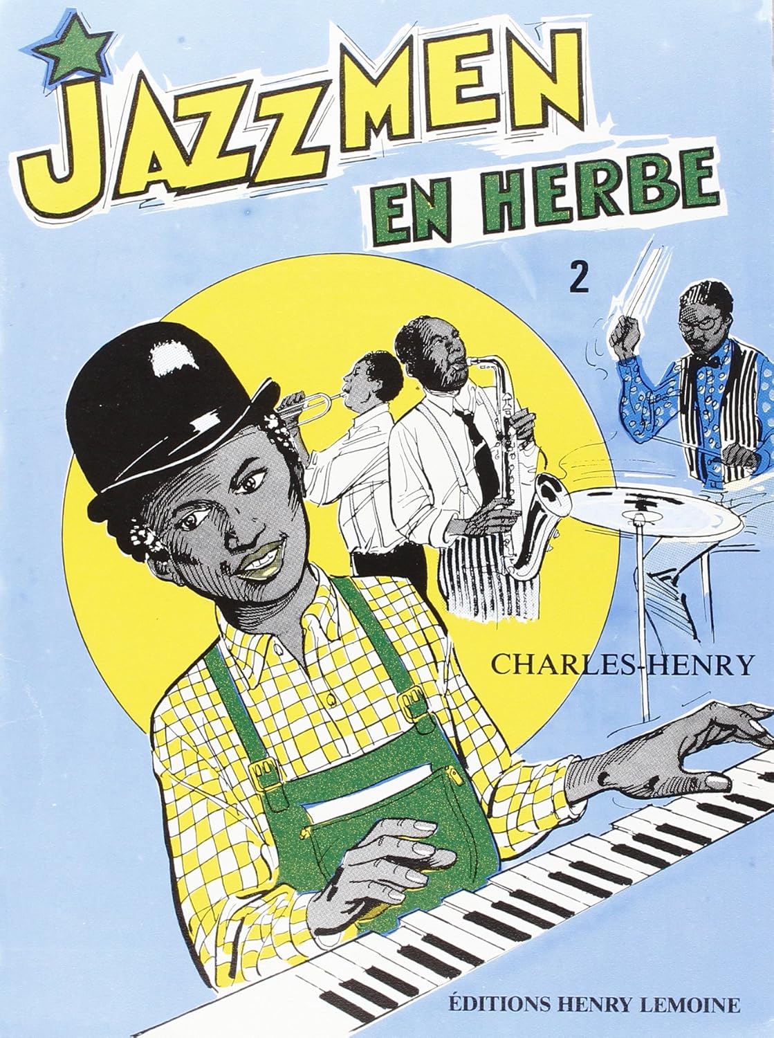 CHARLES -HENRY .- Jazzmen en herbe .VOL 2