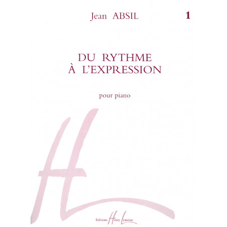 ABSIL J. - DU RYTHME A L-EXPRESSION V.1 -