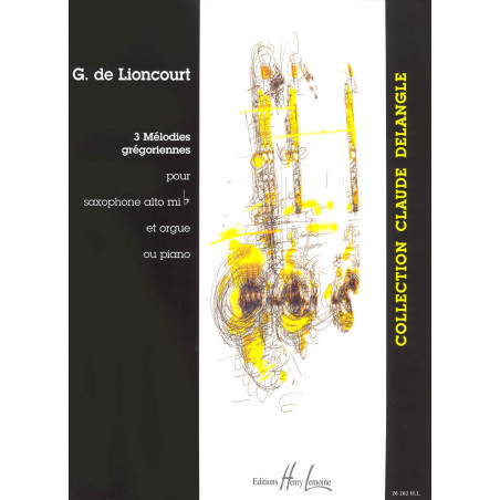 LIONCOURT DE G. - MELODIAS GREGORIANAS (3) (SAXO Y PIANO U ORGANO)