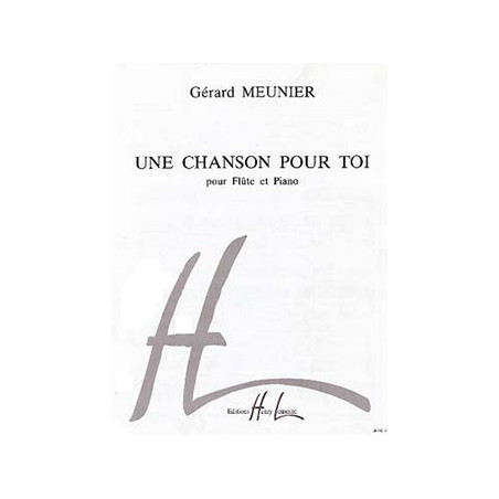 MEUNIER G. - UNE CHANSON POUR TOI (FLP)