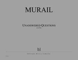 MURAIL T. - UNANSWERED QUESTION FLAUTA SOLA