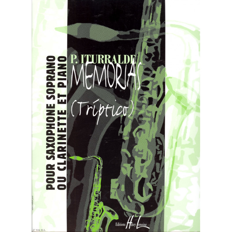 ITURRALDE P. - MEMORIAS TRIPTICO CLARINETE O SAX SOPRANO Y PIANO