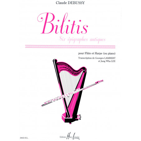 DEBUSSY C. - BILITIS 6 EPIGRAFES ANTIGUOS) FLAUTA Y ARPA (O PIANO)
