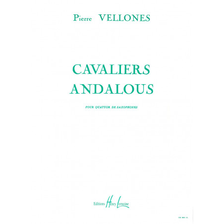 VELLONES P. - CAVALIERS ANDALOUS (SC+PT) (SATB) -