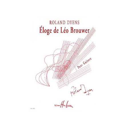 DYENS R. - ELOGE DE LEO BROUWER -