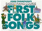 THOMPSON J. - EASIET PIANO COURSE (FIRST FOLK SONGS)
