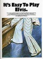 PRESLEY E. - EASY TO PLAY -