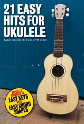 ALBUM - 21 EASY HITS FOR UKELELE