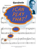 GERSHWIN G. - I CAN PLAY THAT -