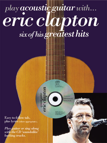 CLAPTON E. - PLAY ACOUSTIC GUITAR WITH (+CD) (TABLATURA) -