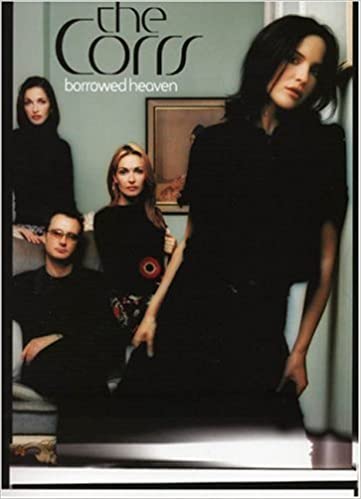 CORRS - BORROWED HEAVEN -