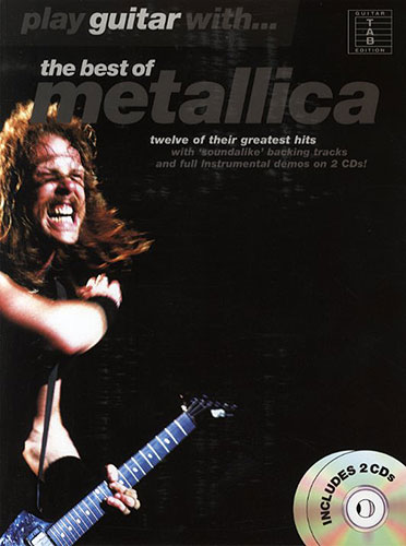 METALLICA - PLAY GUITAR WITH THE BEST OF (TABLATURA) (2CD)