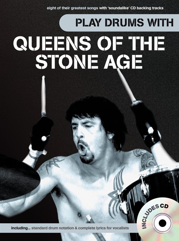 QUEENS OF THE STONE. -  AGE PLAY DRUMS WITH+CD (EIGHT OT THEIR GREATEST)