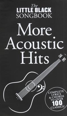 MORE ACOUSTIC HITS SONGS LITTLE BLACK SONGBOOK (LETRAS CON ACORDES)