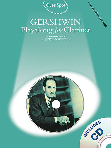 GERSHWIN G. - PLAYALONG FOR CLARINET GUEST SPOT +CD