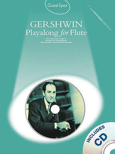 GERSHWIN G. - PLAYALONG FOR FLUTE GUEST SPOT +CD