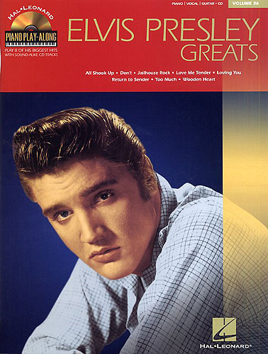 PRESLEY E.- GREATS V.36 PIANO PLAY-ALONG +CD