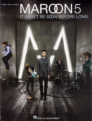 MAROON 5 - IT WONT BE SOON BEFORE LONG
