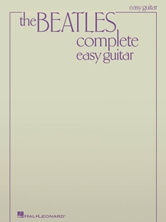 BEATLES - COMPLETE EASY GUITAR (EDICION COMPLETA ACTUALIZADA) SIN TABLATURA