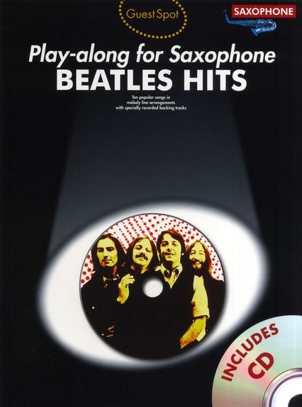 BEATLES - PLAY ALONG FOR SAXOFON  HITS +CD "AGOTADO EN LA EDITORIAL"