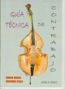 ROBLES J. - GUIA TECNICA DE CONTRABAJO V.2 GRADO MEDIO