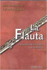 ESPASA S. - LA FLAUTA DESARROLO DE LA TECNICA Y DE LA MUSICA