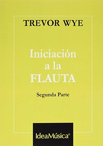 WYE T. - INICIACION A LA FLAUTA V.2 (ESPAÑOL) -