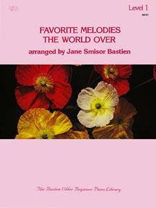 BASTIEN - FAVORITE MELODIES THE WORLD OVER LEVEL 1