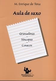 DE TENA E. - AULA DE SAXO - GRANADINAS - SINCOPAS -COSACOS