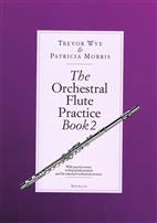 WYE - MORRIS - THE ORCHESTRAL FLUTE PRACTICE BOOK 2