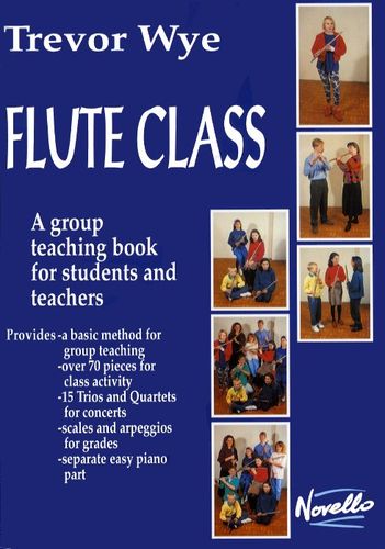 WYE T. - FLUTE CLASS GROUP INSTRUCTION BOOK -