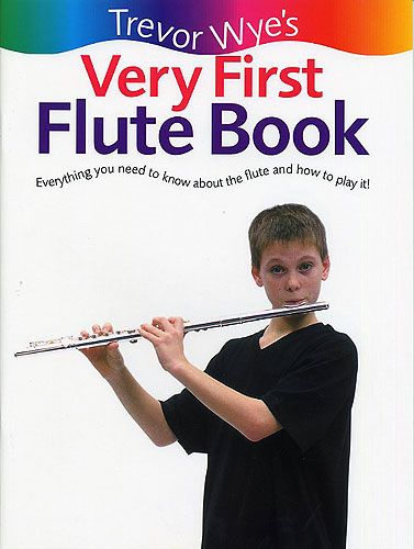 WYE T. - VERY FIRST FLUTE BOOK -