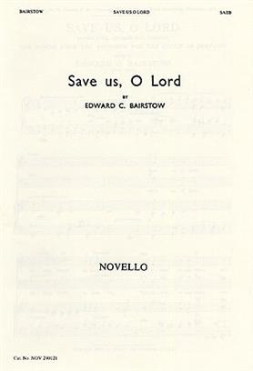 BAIRSTOW - SAVE US O LORD -