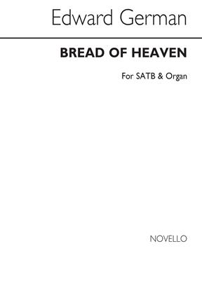 GERMAN E. - BREAD OF HEAVEN                  COR/ORG -