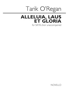O´REGAN T. - ALLELUIA, LAUS ET GLORIA CORO SATB