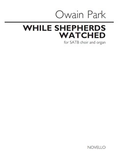 PARK O. - WHILE SHEPHERDS WATCHED CORO SATB ORGANO