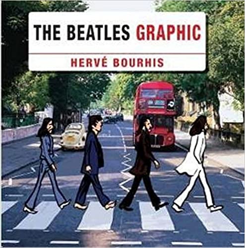 BOURHIS H. - THE BEATLES GRAPHIC