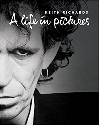 KEITH RICHARDS A LIFE IN PICTURES