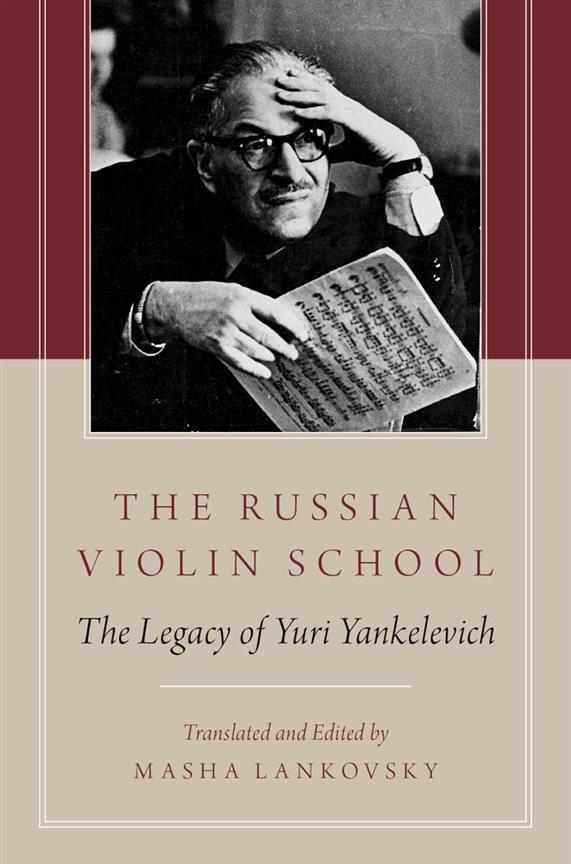 LANKOSKY M. - THE RUSSIAN VIOLIN SCHOOL - TEH LEGACY OF YURY YANKELEVIC